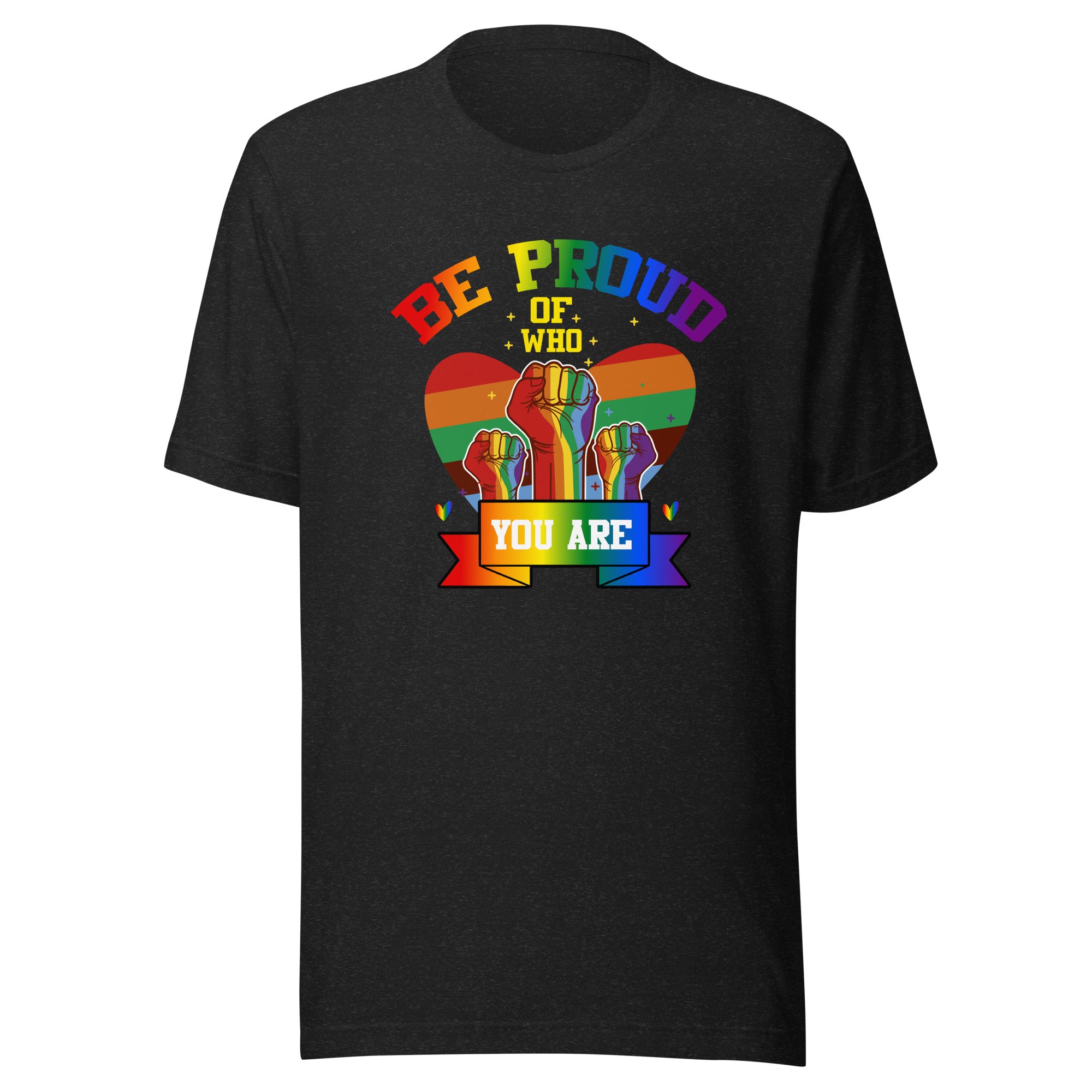 Be Proud T-Shirt