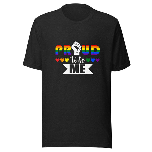 Proud to Be Me T-Shirt