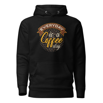 Everyday is a Coffee Day Hoodie